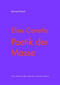 Cover Elias Canettis Poetik der Masse