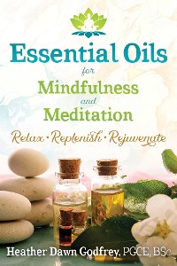Cover Essential Oils for Mindfulness and Meditation