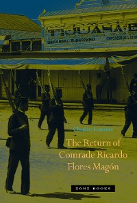 Cover The Return of Comrade Ricardo Flores Magón