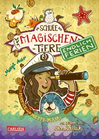 Cover Die Schule der magischen Tiere. Endlich Ferien 6: Hatice und Mette-Maja