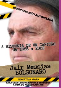 Cover A História De Um Capitão Jair Messias Bolsonaro