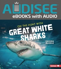 Cover On the Hunt with Great White Sharks