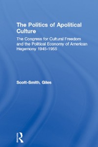 Cover The Politics of Apolitical Culture