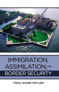 Cover Immigration, Assimilation, and Border Security