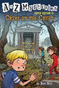 Cover to Z Mysteries Super Edition #13: Crime in the Crypt