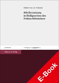 Cover Bibelbenutzung in Heiligenviten des Frühen Mittelalters