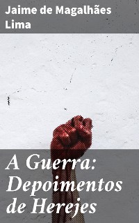 Cover A Guerra: Depoimentos de Herejes