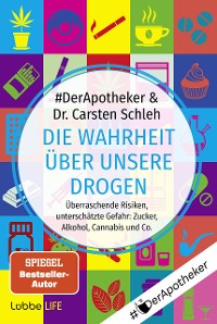 Cover Die Wahrheit über unsere Drogen