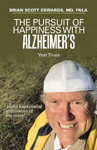 Cover The Pursuit of Happiness with Alzheimer’s Year Three