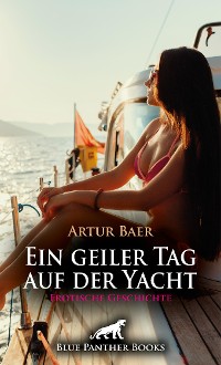 Cover Ein geiler Tag auf der Yacht | Erotische Geschichte