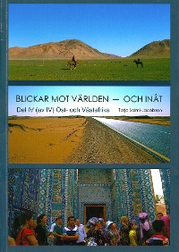 Cover Blickar mot världen och inåt, Del IV (av IV)