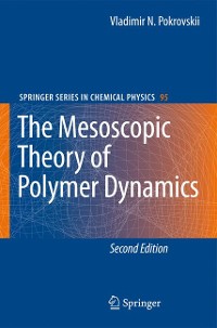 Cover The Mesoscopic Theory of Polymer Dynamics