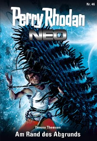 Cover Perry Rhodan Neo 46: Am Rand des Abgrunds