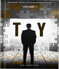 Cover T.Y. The Short Stories of An Estranged Father Volume 1