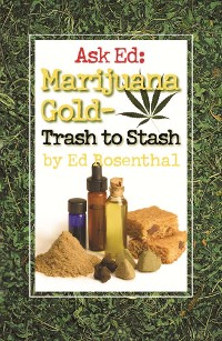Cover Ask Ed: Marijuana Gold