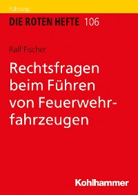 Cover Rechtsfragen beim Führen von Feuerwehrfahrzeugen