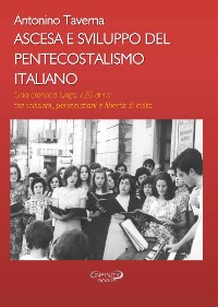 Cover Ascesa e Sviluppo del Pentecostalismo italiano