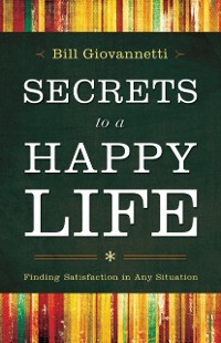 Cover Secrets to a Happy Life