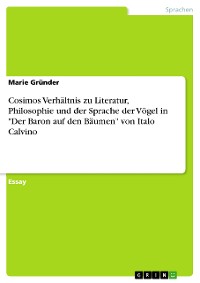 Cover Cosimos Verhältnis zu Literatur, Philosophie und der Sprache der Vögel in "Der Baron auf den Bäumen" von Italo Calvino