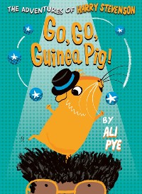 Cover Go, Go, Guinea Pig!