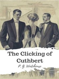 Cover The Clicking of Cuthbert