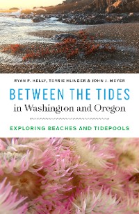 Cover Between the Tides in Washington and Oregon