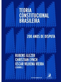 Cover Teoria Constitucional Brasileira: 200 anos de disputas