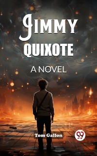 Cover Jimmy Quixote A Novel