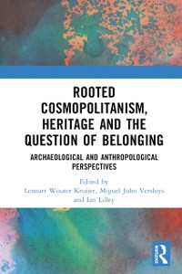 Cover Rooted Cosmopolitanism, Heritage and the Question of Belonging