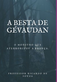 Cover A Besta De Gévaudan