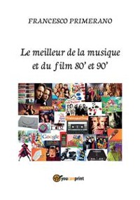 Cover Le meilleur de la musique et du film 80' et 90'