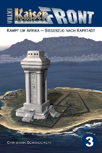 Cover Kampf um Afrika – Siegeszug nach Kapstadt