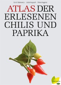 Cover Atlas der erlesenen Chilis und Paprika