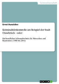 Cover Kriminalitätskontrolle am Beispiel der Stadt Osnabrück - oder: