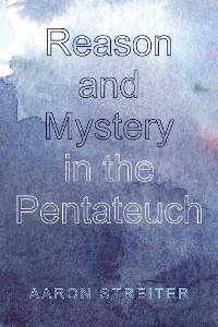 Cover Reason and Mystery in the Pentateuch