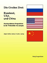 Cover Die Großen Drei: Russland, USA und China