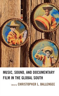 Cover Music, Sound, and Documentary Film in the Global South