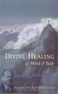 Cover Divine Healing Of Mind & Body