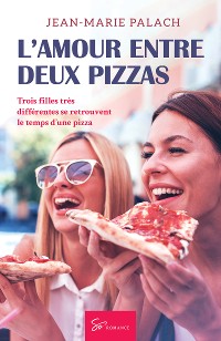 Cover L'Amour entre deux pizzas