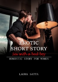 Cover Erotic short story sex with a bad boy