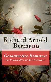 Cover Gesammelte Romane: Das Urwaldschiff + Die Derwischtrommel