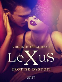 Cover LeXuS - erotisk dystopi