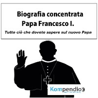 Cover Biografia concentrata - Papa Francesco I.