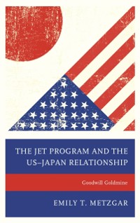 Cover JET Program and the US-Japan Relationship