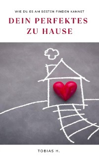 Cover Dein perfektes zu Hause