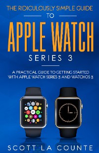 Cover The Ridiculously Simple Guide to Apple Watch Series 3