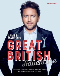 Cover James Martin's Great British Adventure