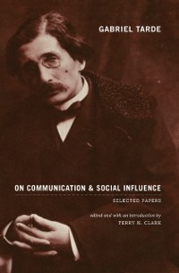 Cover Gabriel Tarde On Communication and Social Influence