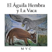 Cover El  Águila Hembra Y La Vaca