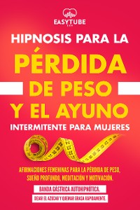 Cover Hipnosis para la Pérdida de Peso y el Ayuno Intermitente para Mujeres